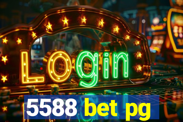 5588 bet pg